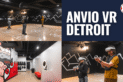 Anvio VR Detroit